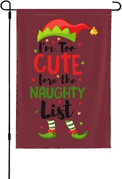 Im Too Cute Fore The Naughty List Garden Flags for Outside 28"x40" Inch Double Sided Durable Patio Lawn Garden Flag Seasonal Decor Yard Flags
