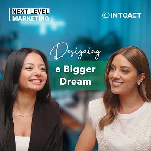 Episode 13 &ndash; Designing a Bigger Dream