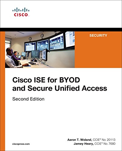 Cisco ISE for BYOD and Secure Unified Access (Networking Technology: Security) (English Edition)