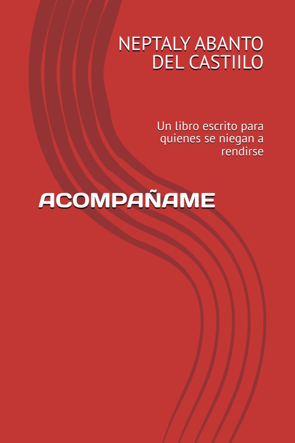 ACOMPAÑAME: Un libro escrito para quienes se niegan a rendirse