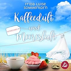 Kaffeeduft und Meeresluft Audiolibro Por Frida Luise Sommerkorn arte de portada