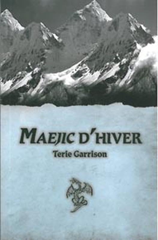 Maejic d'hiver Tome 2 Garrison, Terie