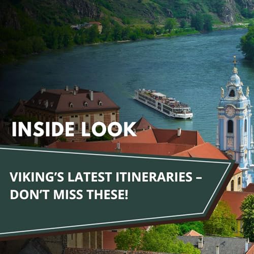 Inside Look: Viking’s Latest Itineraries – Don’t Miss These! cover art