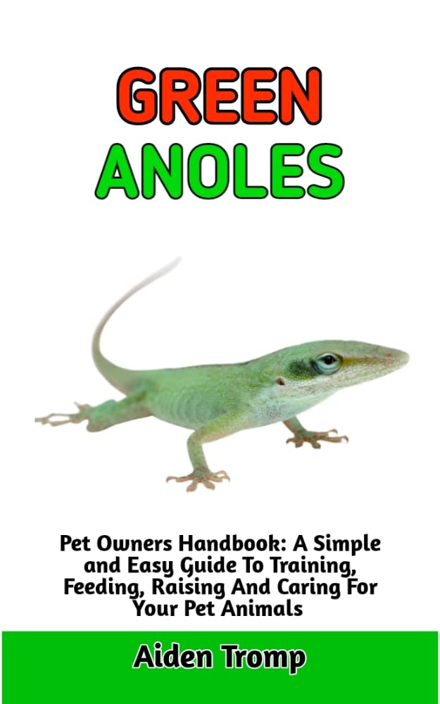 Buy GREEN ANOLES The Absolute Guide On Everything You Need To Know