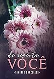 De repente, você (Portuguese Edition)