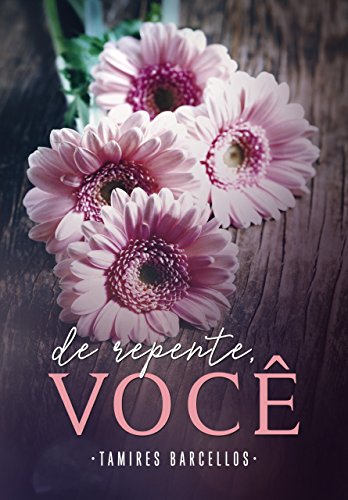 De repente, você (Portuguese Edition)