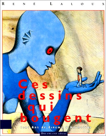 Ces dessins qui bougent : 1892-1992, cent ans de cinéma d'animation PDF Ebook En Ligne