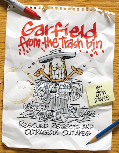 Garfield from the Trash Bin: Rescued Rejects & Outrageous Outtakes