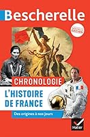 Bescherelle - Chronologie de l'histoire de France: des origines à nos jours 2401094385 Book Cover
