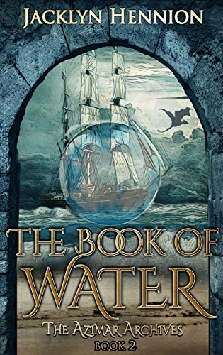 The Book of Water: Book Two of the Azimar Archives by [Jacklyn Hennion]