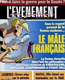  EVENEMENT DU JEUDI (L\') [No 406] du 13/08/1992 - FAUT-IL FAIRE LA GUERRE POUR LA BOSNIE - LE MALE FRANCAIS ET LA FEMME MODERNE - LOURDES - LA CRISE SUR LE MIRACLE - MAFIA - ELLE S\'ETEND SUR LE MIDI.