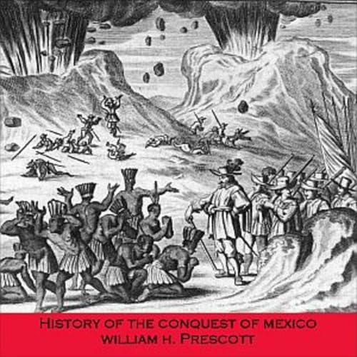 49 - History of the Conquest of Mexico by William H. Prescott cover art