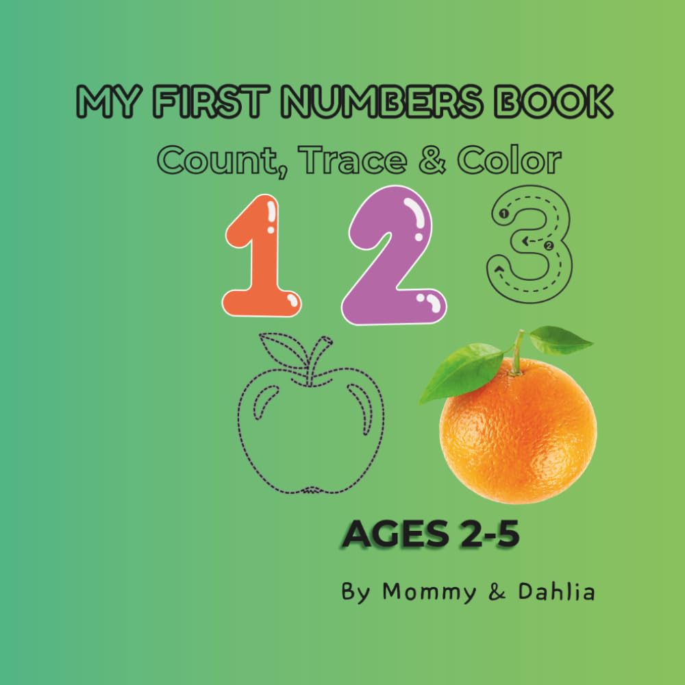 MY FIRST NUMBERS BOOK: COUNT TRACE & COLOR (MY FIRST BOOKS)
