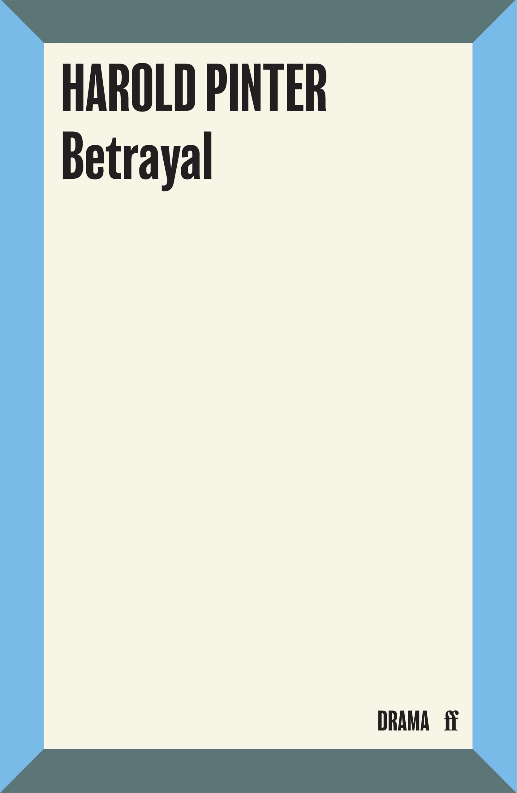Betrayal: Harold Pinter