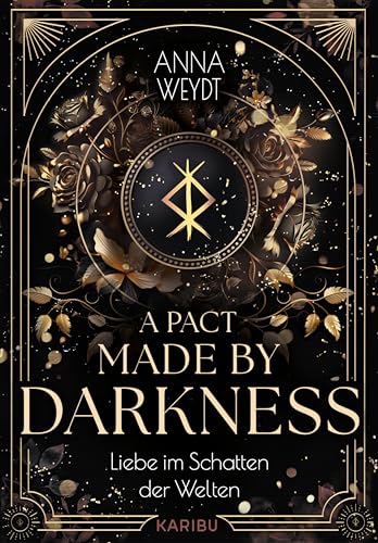 Weydt, Anna: A Pact Made by Darkness - Liebe im Schatten der Welten