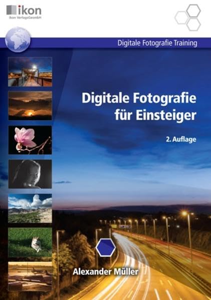 Digitale Fotografie für Einsteiger s/w (ikon Digitale Fotografie Training)