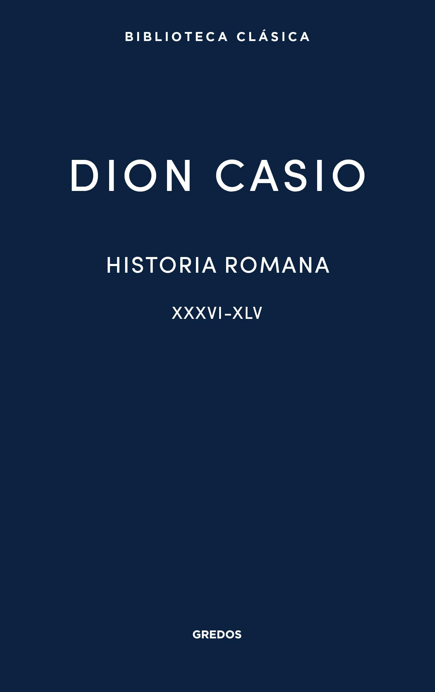 Historia romana II. Libros XXXVI-XLV (Biblioteca Clásica Gredos)