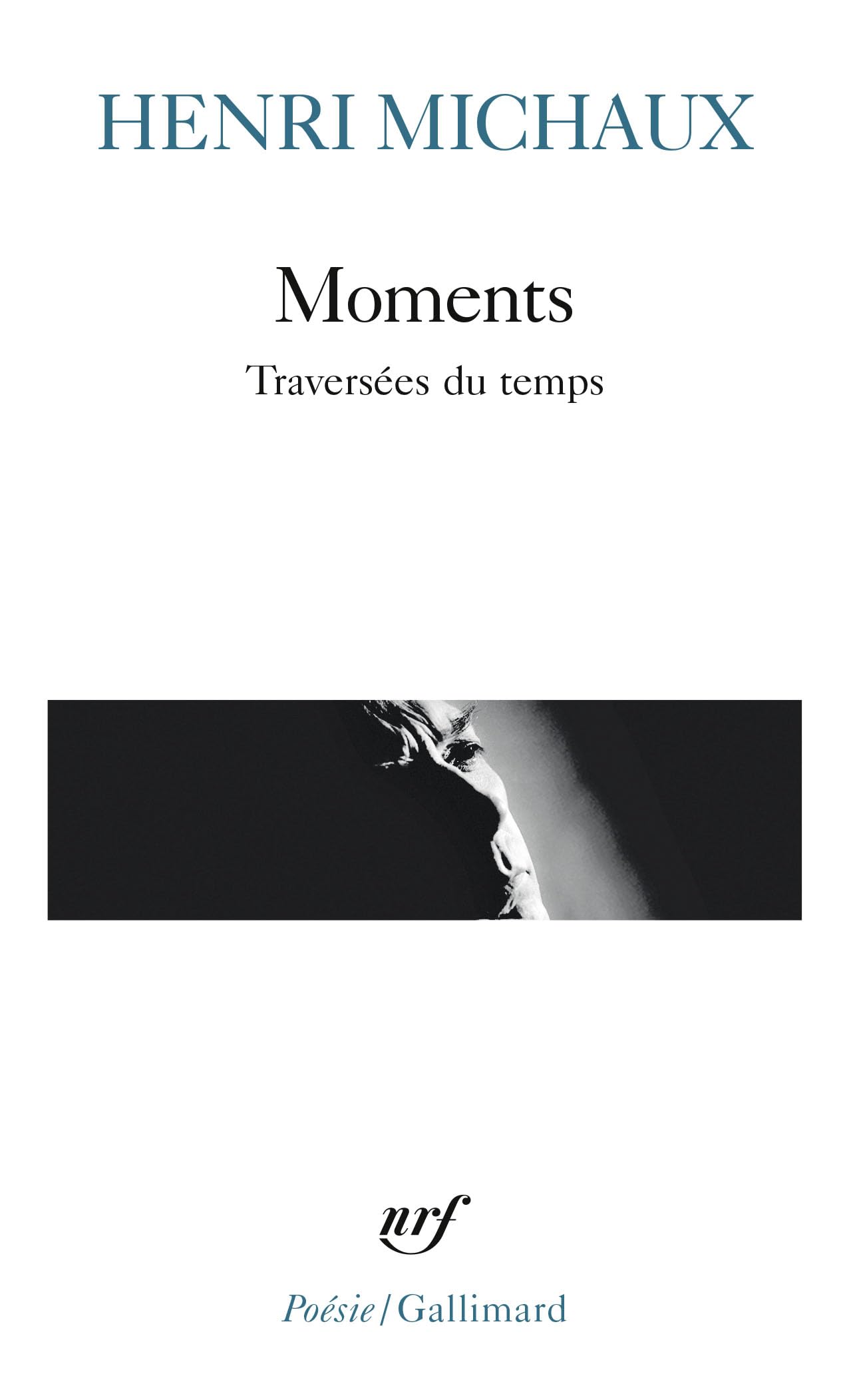 Moments: traversees du temps: Traversées du temps (Poésie/Gallimard)