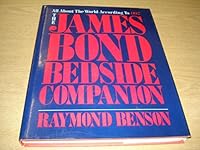 The James Bond Bedside Companion: All About the World According to 007 039609399X Book Cover