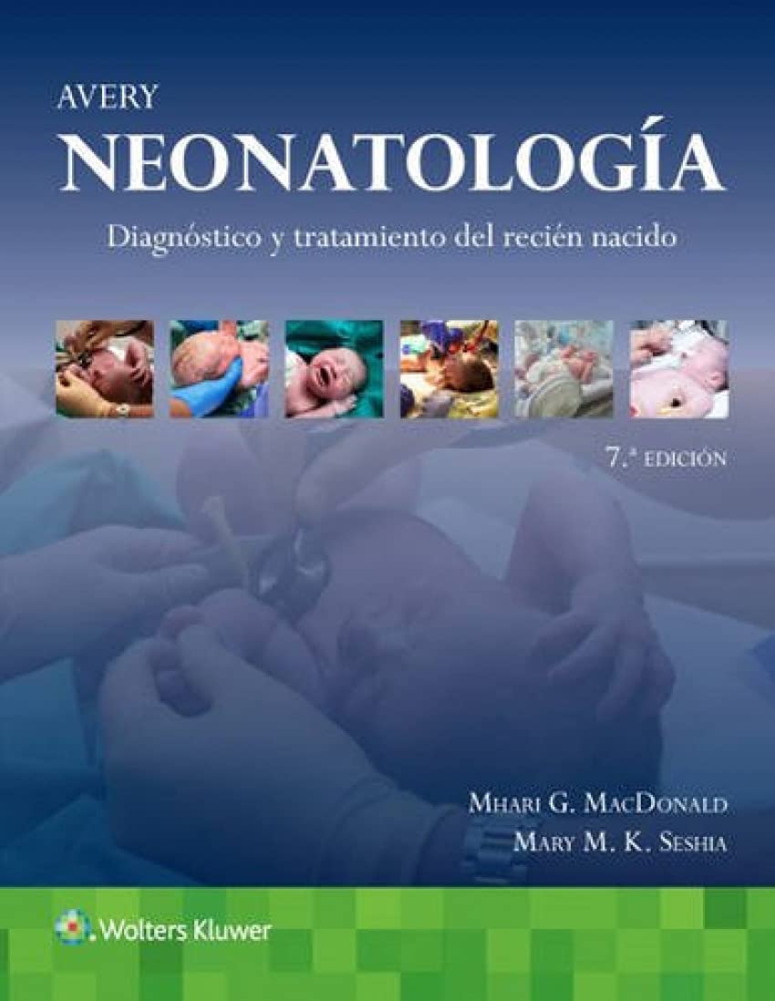 Neonatología: Diagnostico Y Tratamiento Del Recien Nacido