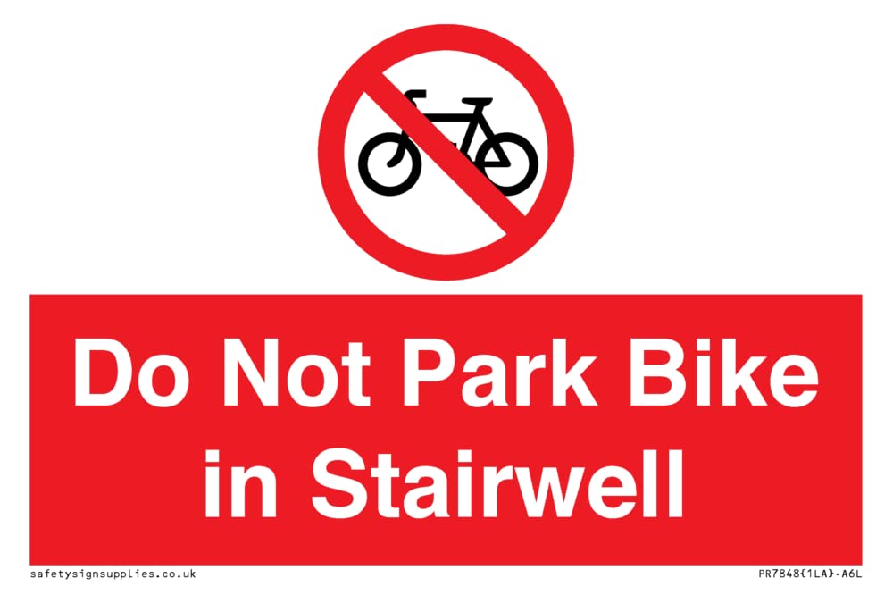 Do Not Park Bike in Stairwell Sign - 150x100mm - A6L
