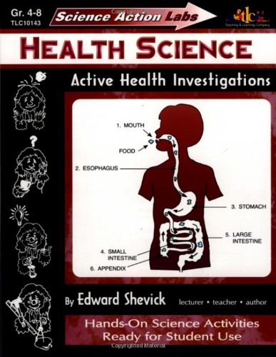 Science Action Labs - Health Science: Active Health Investigations