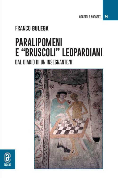 Paralipomeni e «bruscoli» leopardiani. Dal diario di un insegnante/II