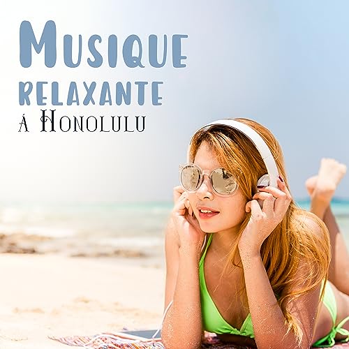 Musique relaxante à Honolulu Ukulélé apaisant, Musique améliorant l