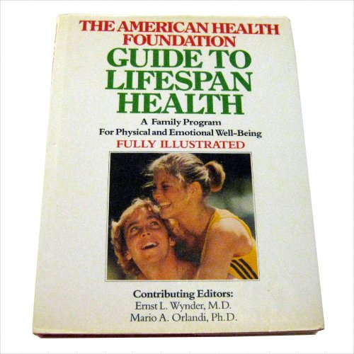 The American Health Foundation guide to lifespan health: A family program for physical and emotional well-being