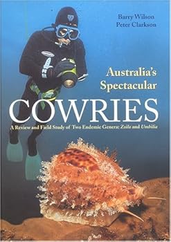 Hardcover Australia's Spectacular Cowries: A Review and Field Study of Two Endemic Genera--Zoila and Umbilia Book