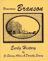 Hometown Branson: Early History 0972086307 Book Cover