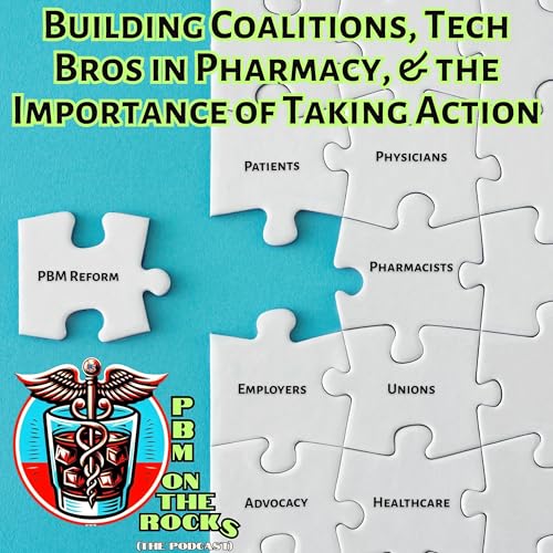 Building Coalitions, Tech Bros in Pharmacy, & the Importance of Taking Action cover art