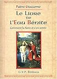 Le Livre de l'eau bénite : Comment la faire et s'en servir