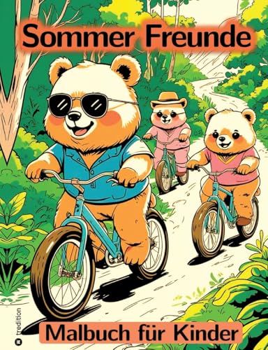 Sommer Malbuch für Kinder - Freunde Malbuch - Abenteuer Malbuch: Malbuch für Mädchen -Malbuch für Jungen ab 7 (German Edition)