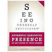 Seeing Yourself As Others Do - Authentic Executive Presence At Any Stage of Your Career B071RW3MW1 Book Cover