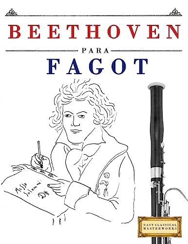 Beethoven para Fagot: 10 Piezas Fáciles para Fagot Libro para Pri...