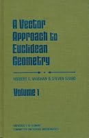 A Vector Approach to Euclidean Geometry, Vol. 1 B000OLIXTK Book Cover
