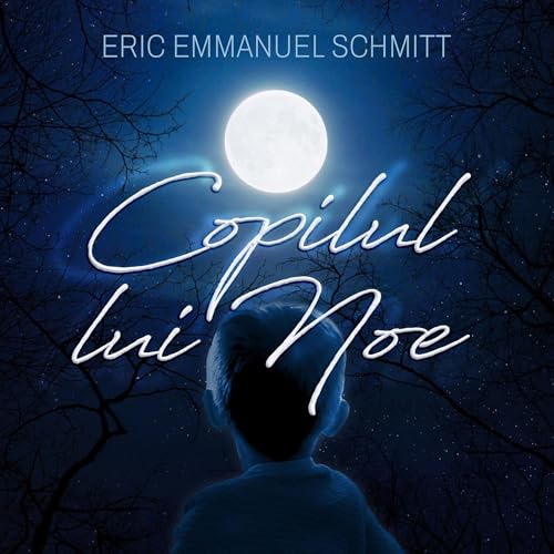 Copilul lui Noe Audiolibro Por Eric-Emmanuel Schmitt, Ileana Cantuniari - translator arte de portada