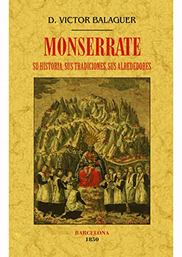 Portada de Monserrate. Su Historia Sus Tradiciones Sus Alrededores