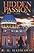 Hidden Passion: A Novel