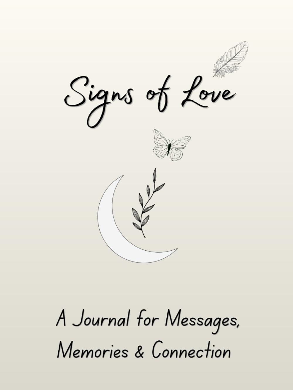 Signs of Love: A Journal for Messages, Memories and Connection