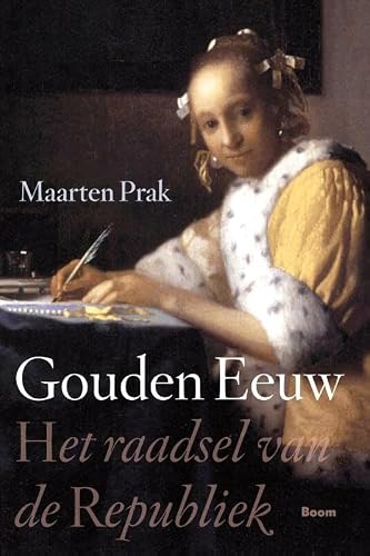 Gouden Eeuw: het raadsel van de Republiek