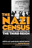 Nazi Census: Identification And Control In The Third Reich (Politics History & Social Chan) by Gotz Aly (2004-05-07)