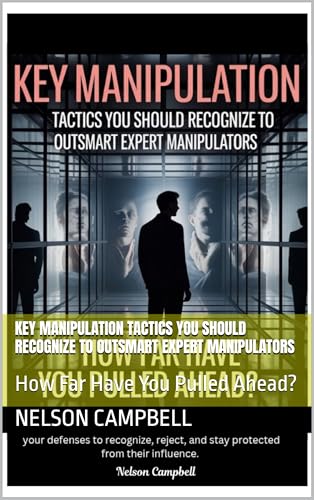 Key Manipulation Tactics You Should Recognize to Outsmart Expert Manipulators: