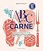 L'abc Della Carne. La Scuola Step By Step Per Scegliere E Cucinare La Carne Senza Sprechi E Con Gusto - 3