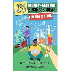 25 Money-Making Business Ideas for Kids & Teens - Starting a business for kids , learning business basics and financial literacy for youth Audiolibro Por Nevin Buconjic, Hannah Buconjic arte de portada