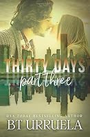 Thirty Days: Part Three (A SwipeDate Novella) 0997539356 Book Cover