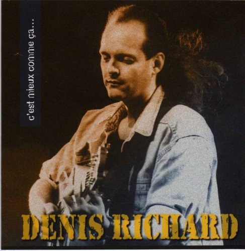 C Est Mieux Comme Ca... [Audio CD] Richard*Denis
