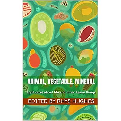 Animal, Vegetable, Mineral