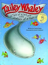 Tailey Whaley: A Tale of a Whale With a Whale of a Tail